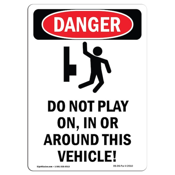 Safety Sign, OSHA Danger, 24" Height, Aluminum, Do Not Play On In, Portrait